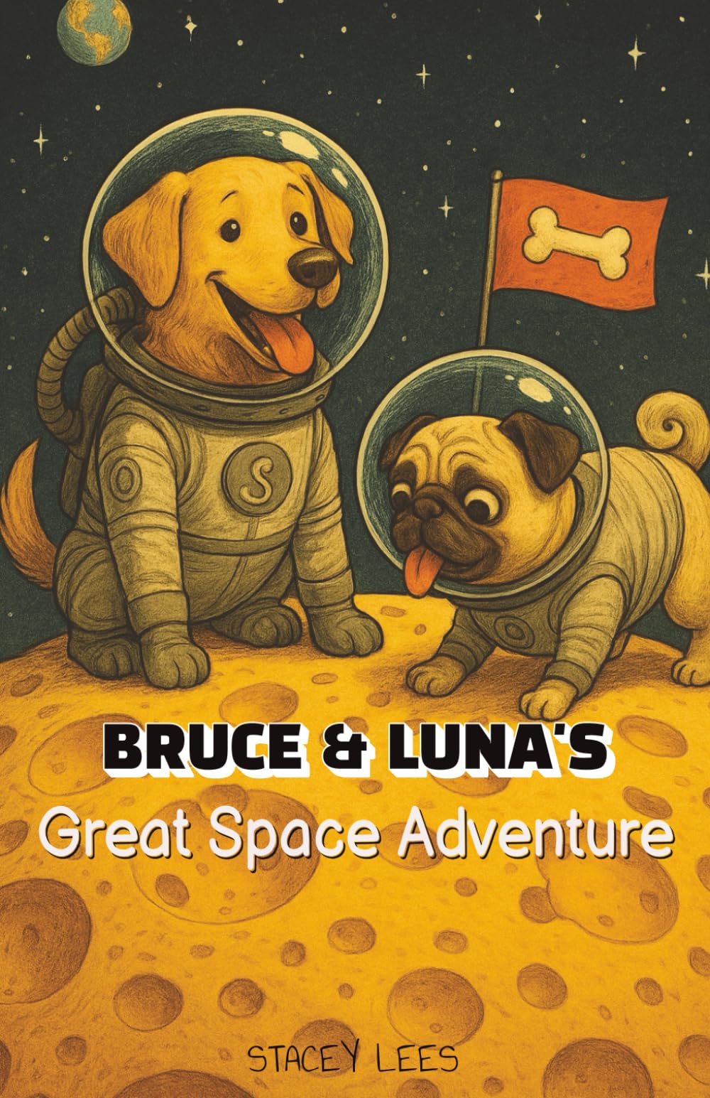 Bruce & Luna's Great Space Adventure: Funny short story about the adventures of Bruce & Luna (Bruce & Luna's Adventures)