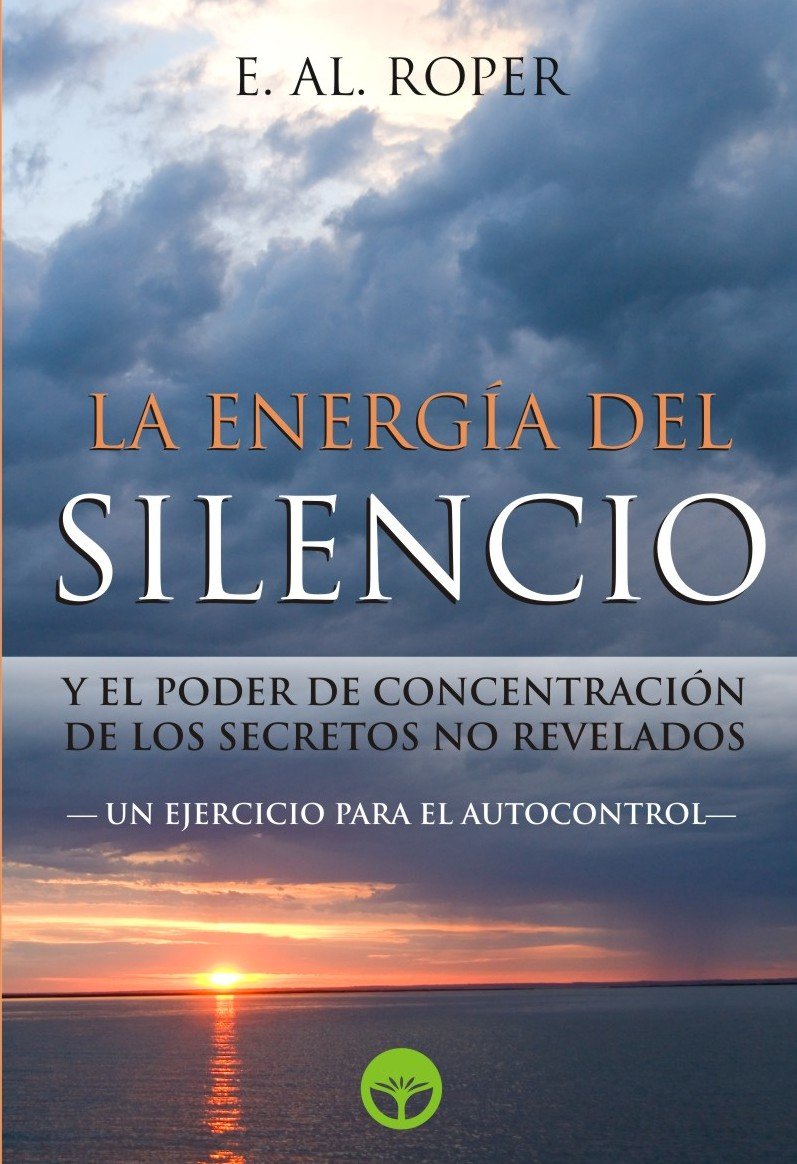 La Energia del Silencio y el poder de concentración de los secretos no ...