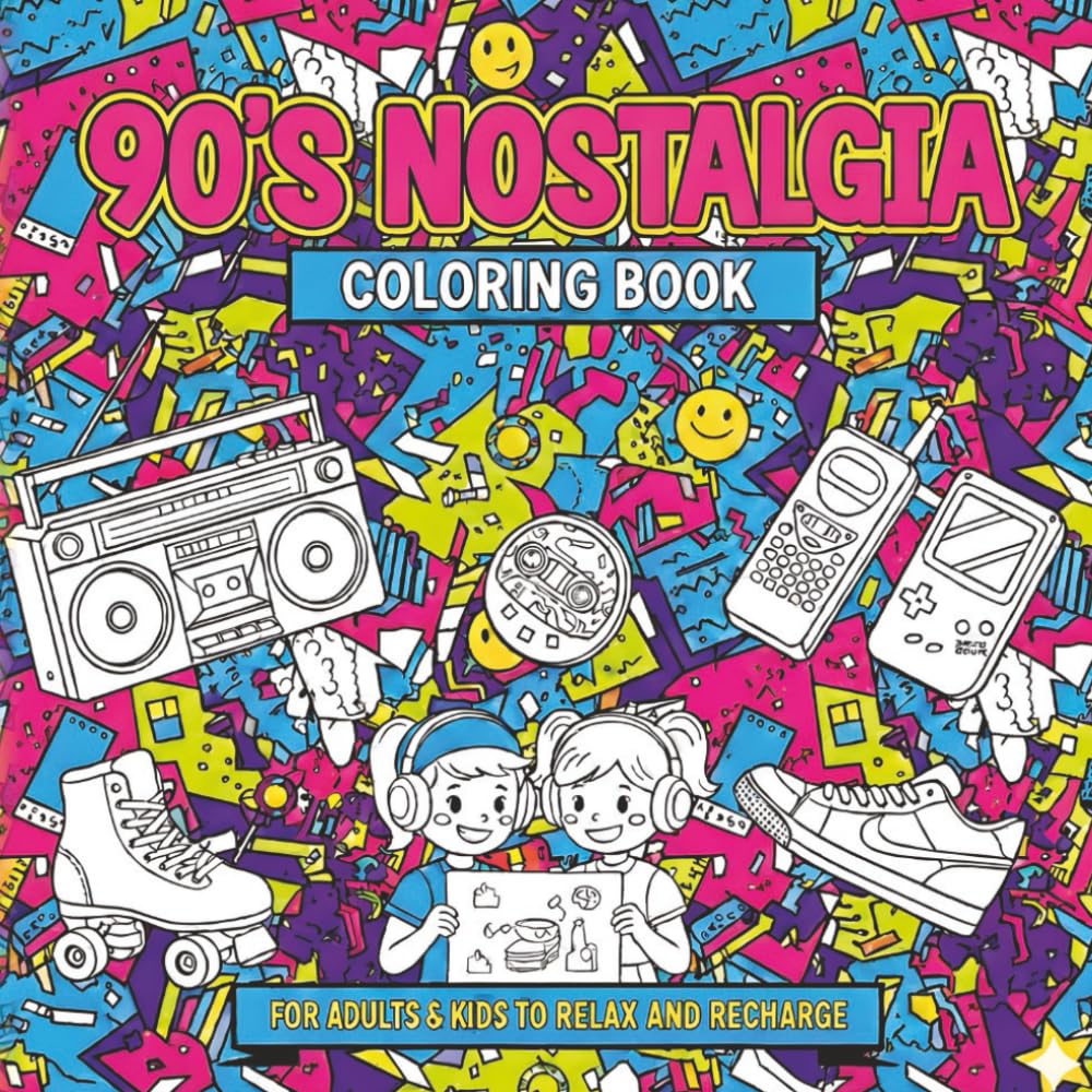 90's Nostalgia Coloring Book: Bold, easy, simple unique designs for adults and children to relax and recharge