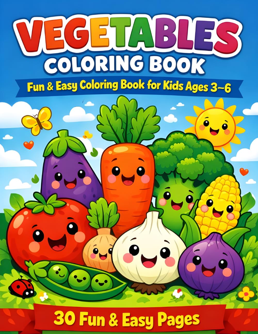 Vegetables Coloring Book for Kids Ages 3–6: Fun and Easy Vegetable Coloring Pages for Toddlers and Preschoolers