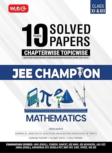 MTG 10 Years JEE Main &amp; Advanced (2024-2015) Chapterwise Topicwise Solved Papers Mathematics With Cover All State Level Engg. Entrance Exam PYQs | JEE Champion Book For 2025 Exam