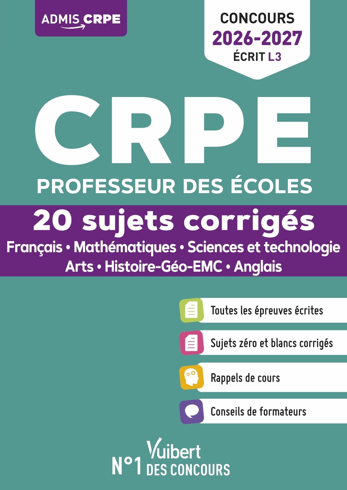CRPE 2026-2027 - L3 - 20 sujets corrigés - Épreuves d'admissibilité: Français et Mathématiques - Histoire-Géo-EMC, Sciences et techno, Anglais, Arts
