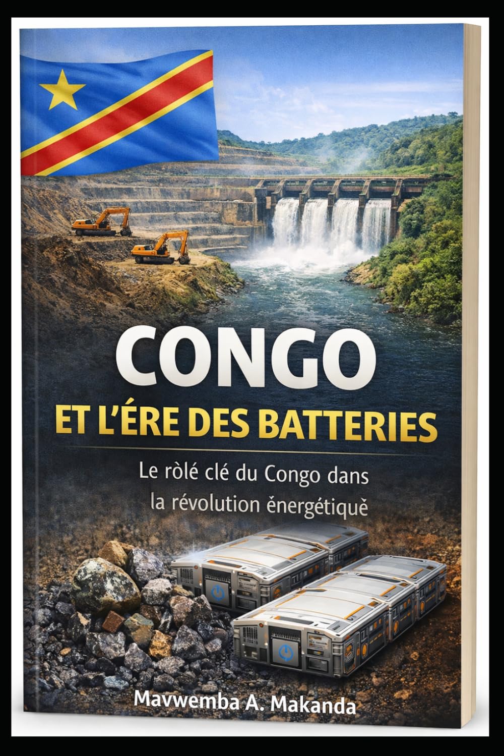 Congo et l’Ère des Batteries: Pourquoi le monde ne peut plus ignorer le Congo