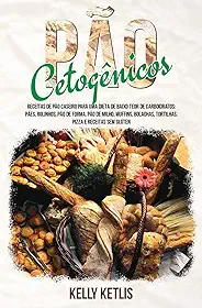 Pão Cetogênico: Receitas de Pão Caseiro para uma Dieta de Baixo Teor de Carboidratos: Pães, Rolinhos, Pão de Forma, Pão de Milho, Muffins, Bolachas, Tortilhas, Pizza e Receitas Sem Glúten: 1