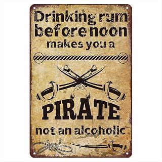 Vintage Tin Sign 8"x12" - "Drinking Rum Before Noon Makes You a Pirate, Not an Alcoholic" - Funny Tin Signs Vintage Decor for Bars, Man Caves, and Home Bars - Gifts for Rum Lovers and Pirates