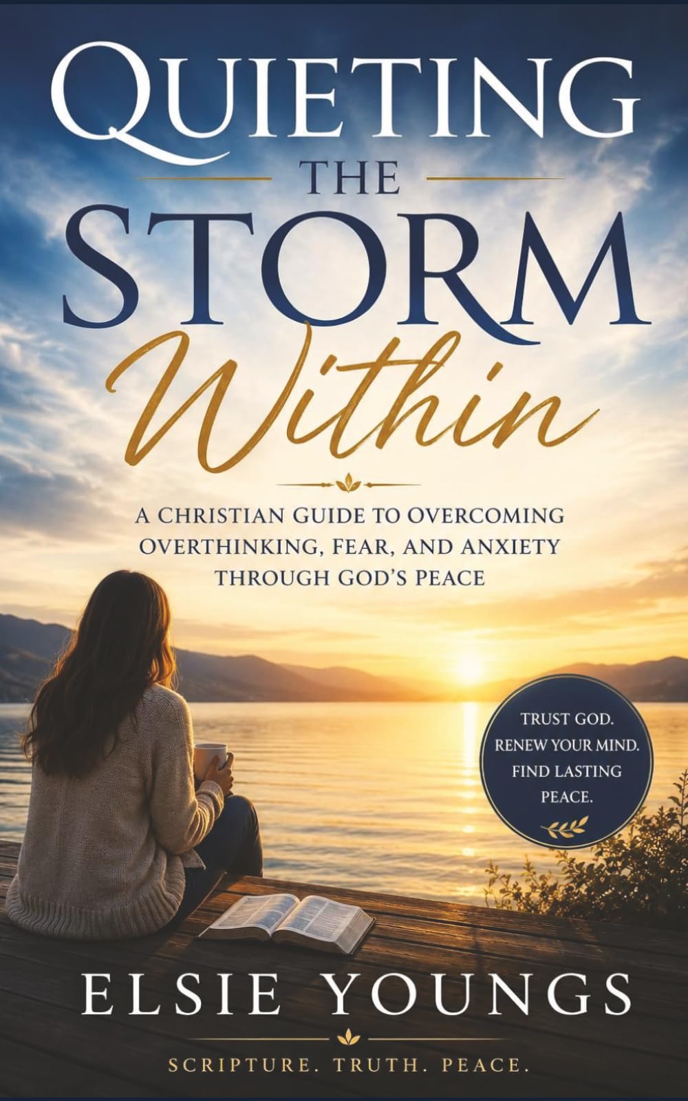 Quieting The Storm Within: Finding Freedom from Overthinking, Fear, and Anxiety Through God's Presence.