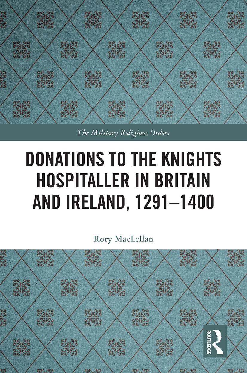 Donations to the Knights Hospitaller in Britain and Ireland, ... - 9780367654818