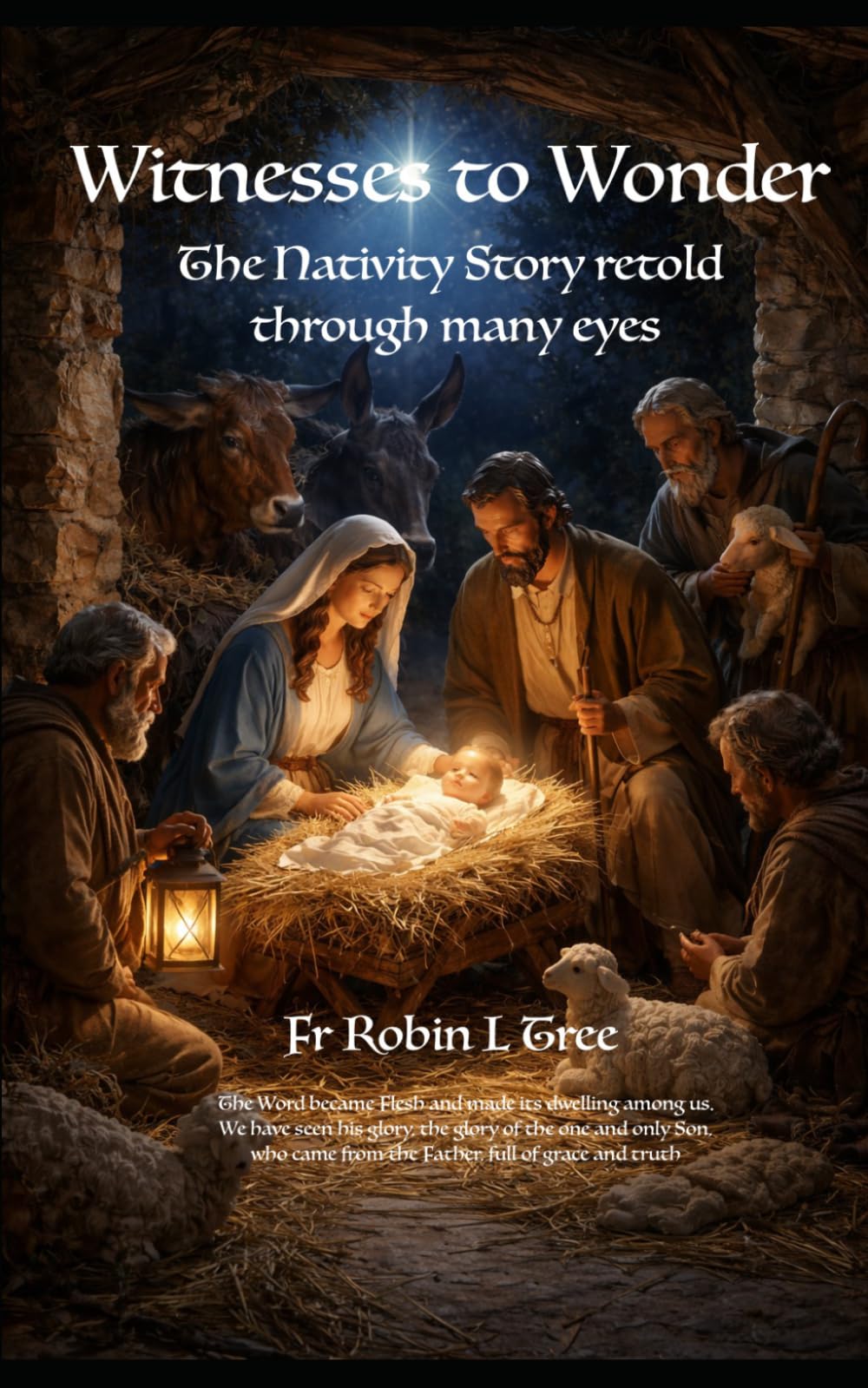 Witness to Wonder: The Nativity Story Told Through Many Eyes