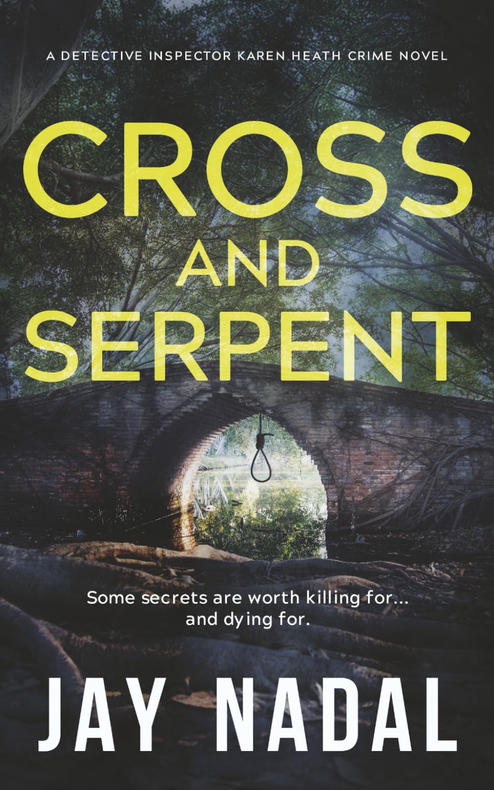 Cross And Serpent: A British police procedural murder mystery (DI Karen Heath Crime)