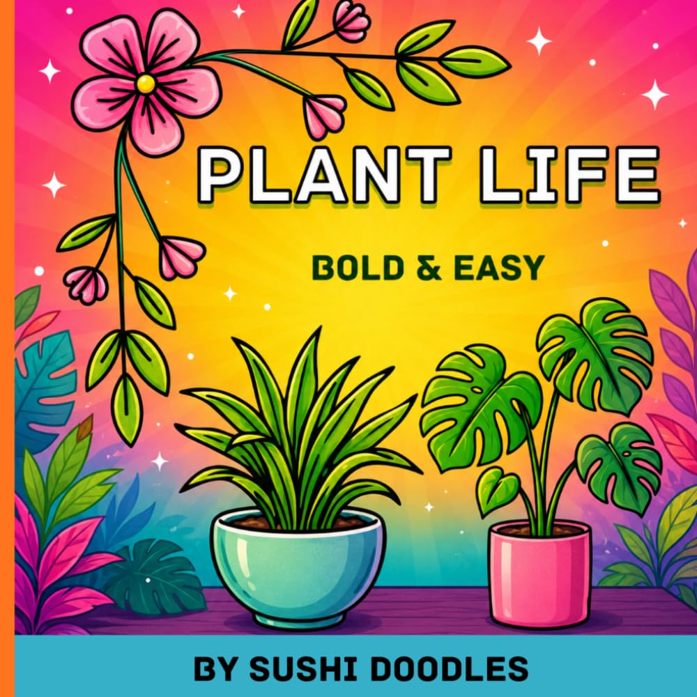 Plant Life: Bold and Easy