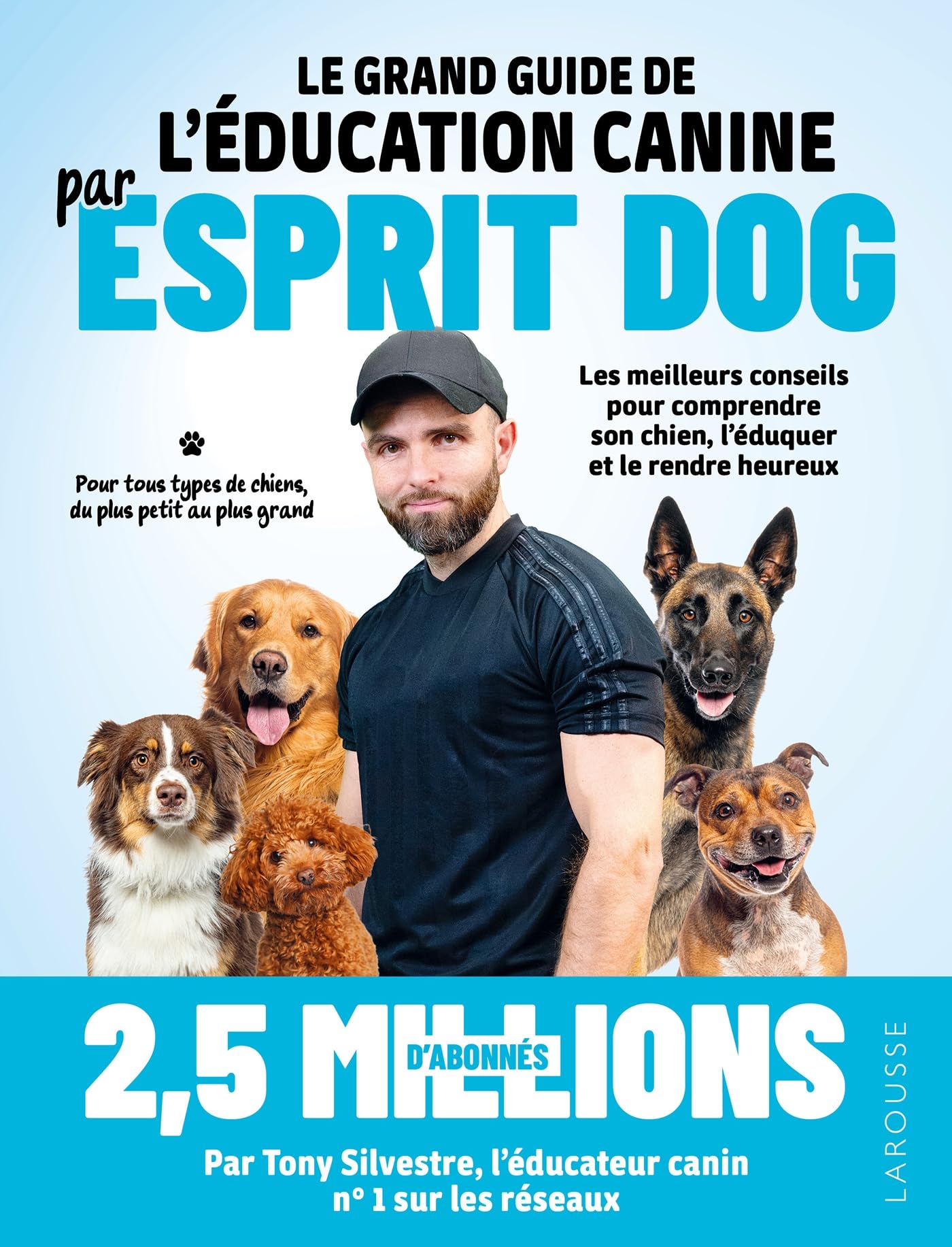 Le grand guide de l'éducation canine par Esprit Dog