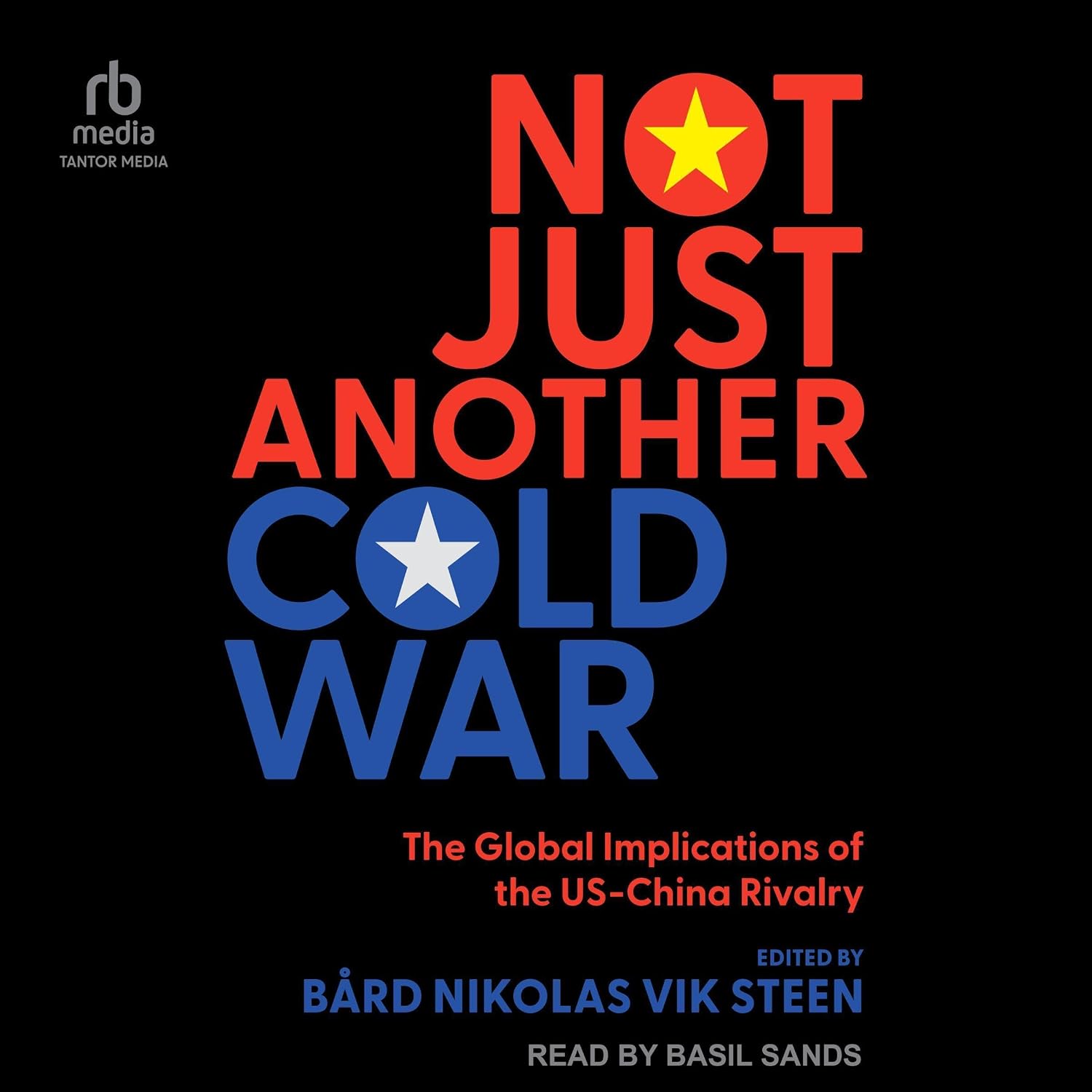 Not Just Another Cold War: The Global Implications of the US-China Rivalry