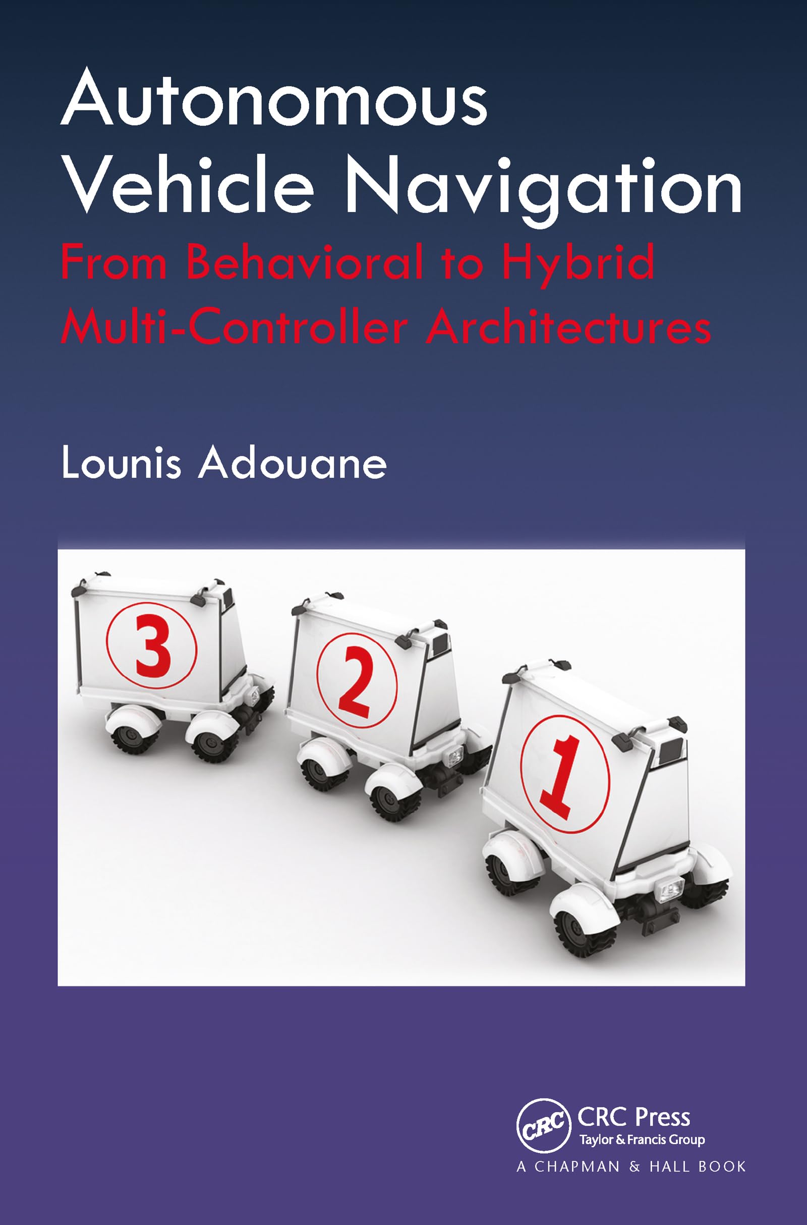 Autonomous Vehicle Navigation: From Behavioral to Hybrid Multi-Controller Architectures