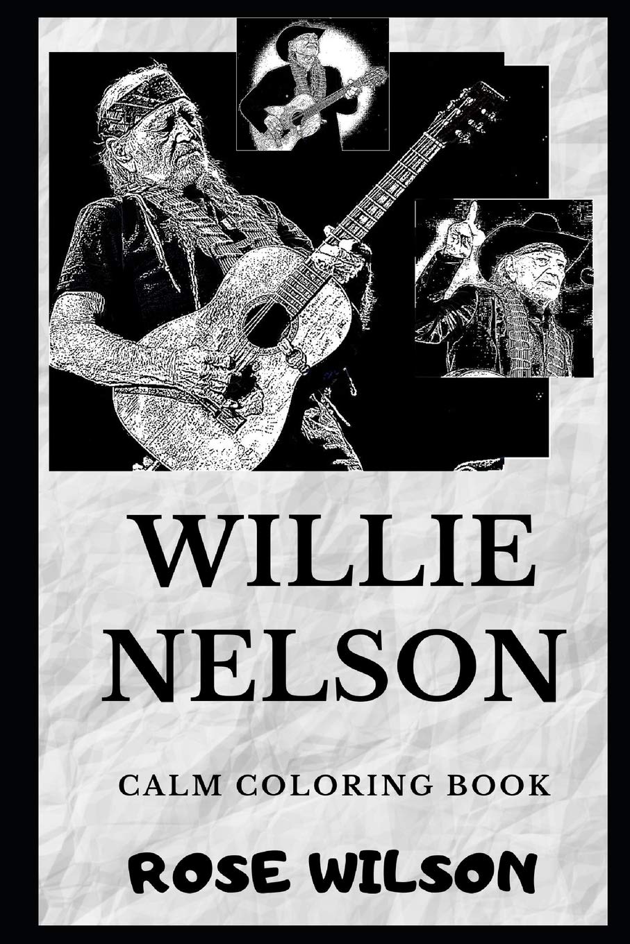 Willie Nelson Calm Coloring Book Paperback – Coloring Book, 13 September 2019