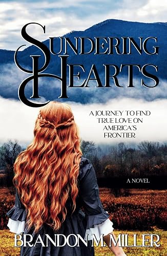 Sundering Hearts: A Journey to Find True Love on America's Frontier