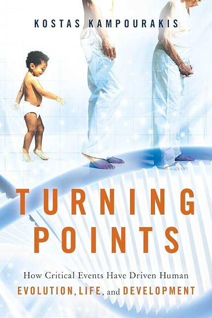 Portada de Turning Points: How Critical Events Have Driven Human Evolution, Life, and Development