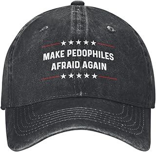 Make Pedophiles Afraid Again Hat for Men Funny Dad Hat Funny Gifts for Women Black