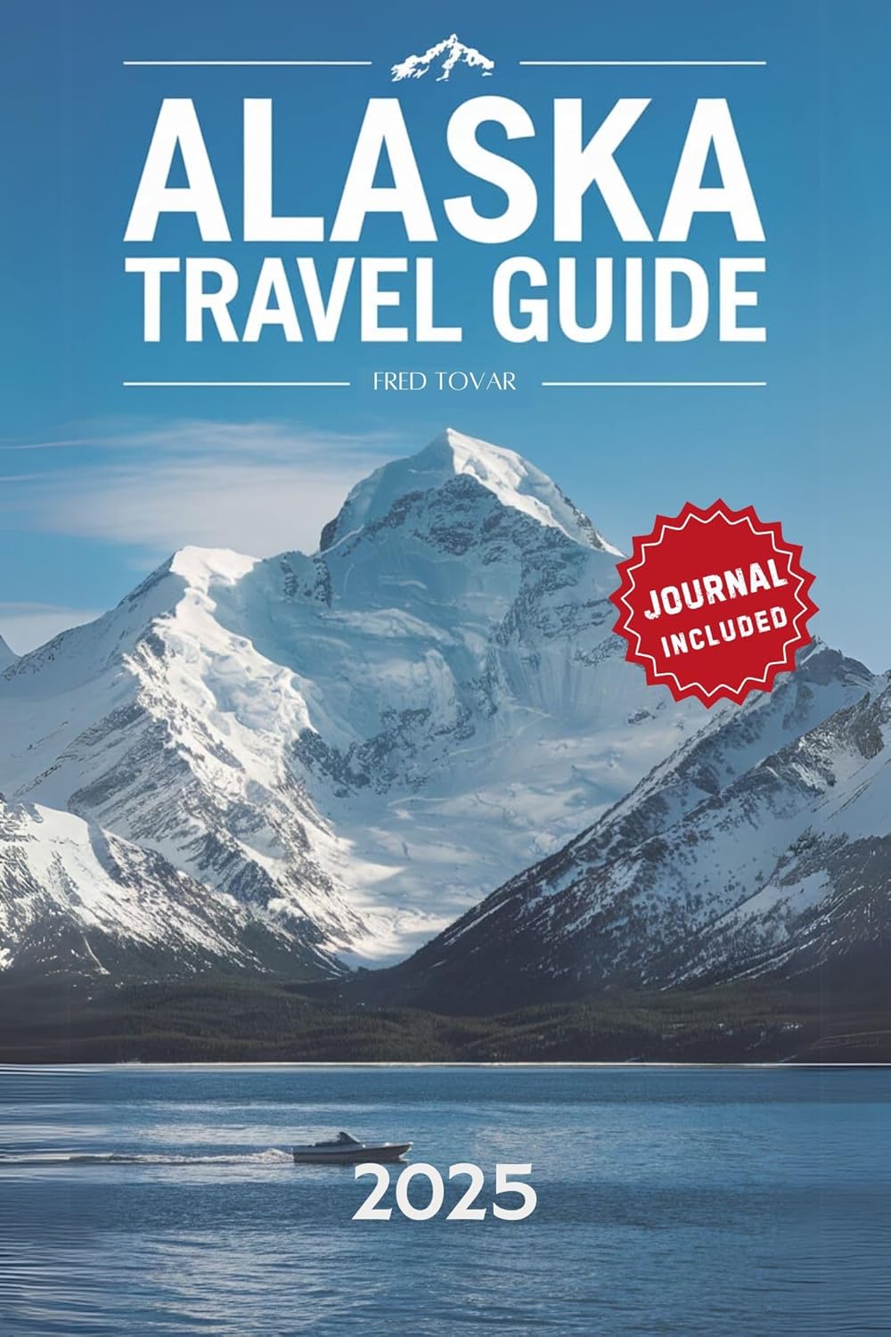Alaska Travel Guide: Your Tips for Exploring Anchorage, Fairbanks, Juneau, and National Parks      [Print Replica] Kindle Edition