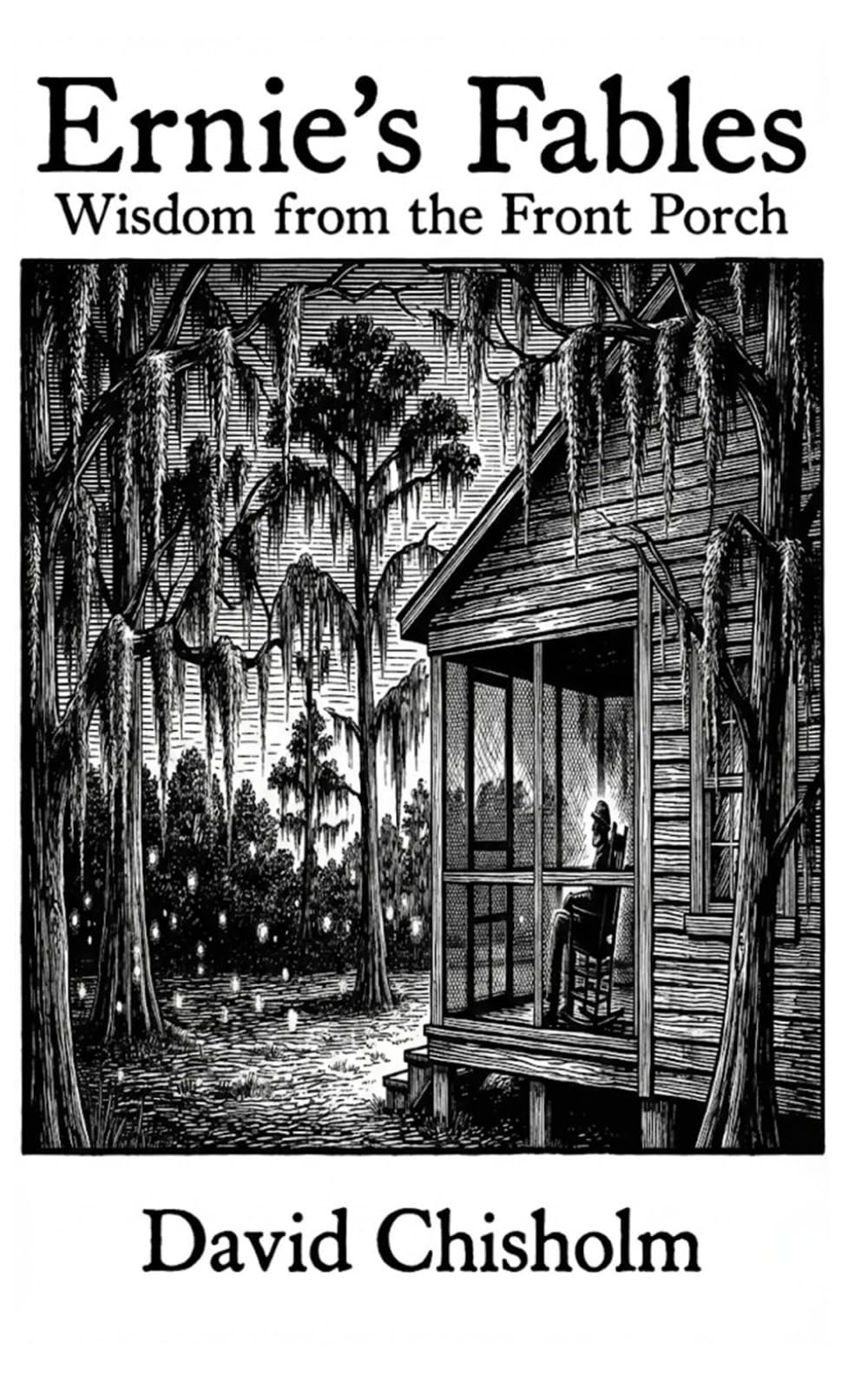 Ernie's Fables: Wisdom from the Front Porch