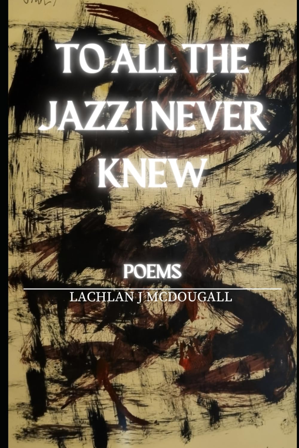 To All the Jazz I Never Knew