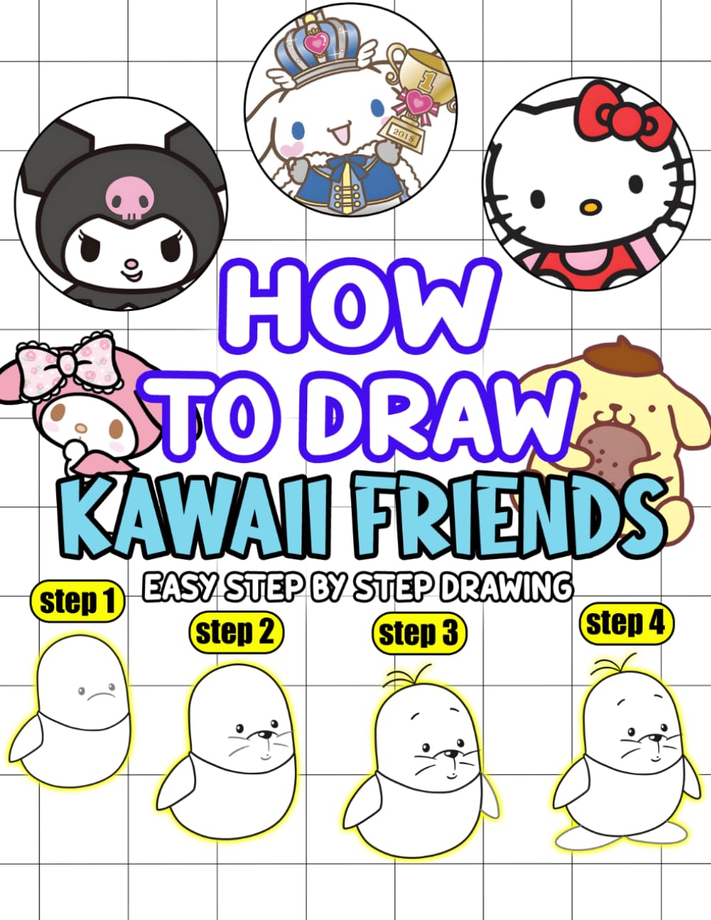 How To Draw Kawaii Friends: 50 Drawings of Super Cute Animal Characters Book for Teens and Adults
