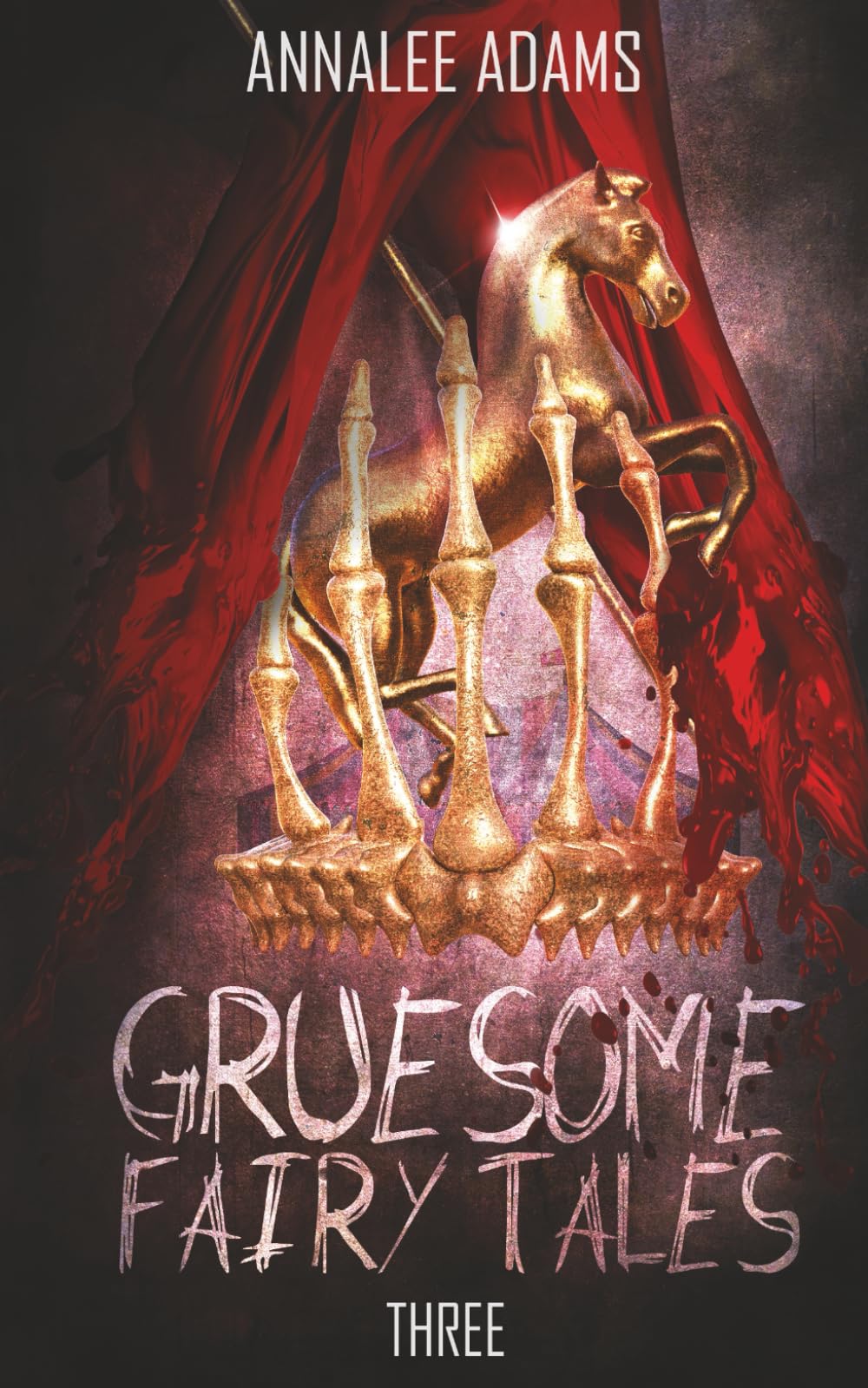 Gruesome Fairytales 3 ~ based on Cinderella: Including serial killer carnival killers Cinders & Prince