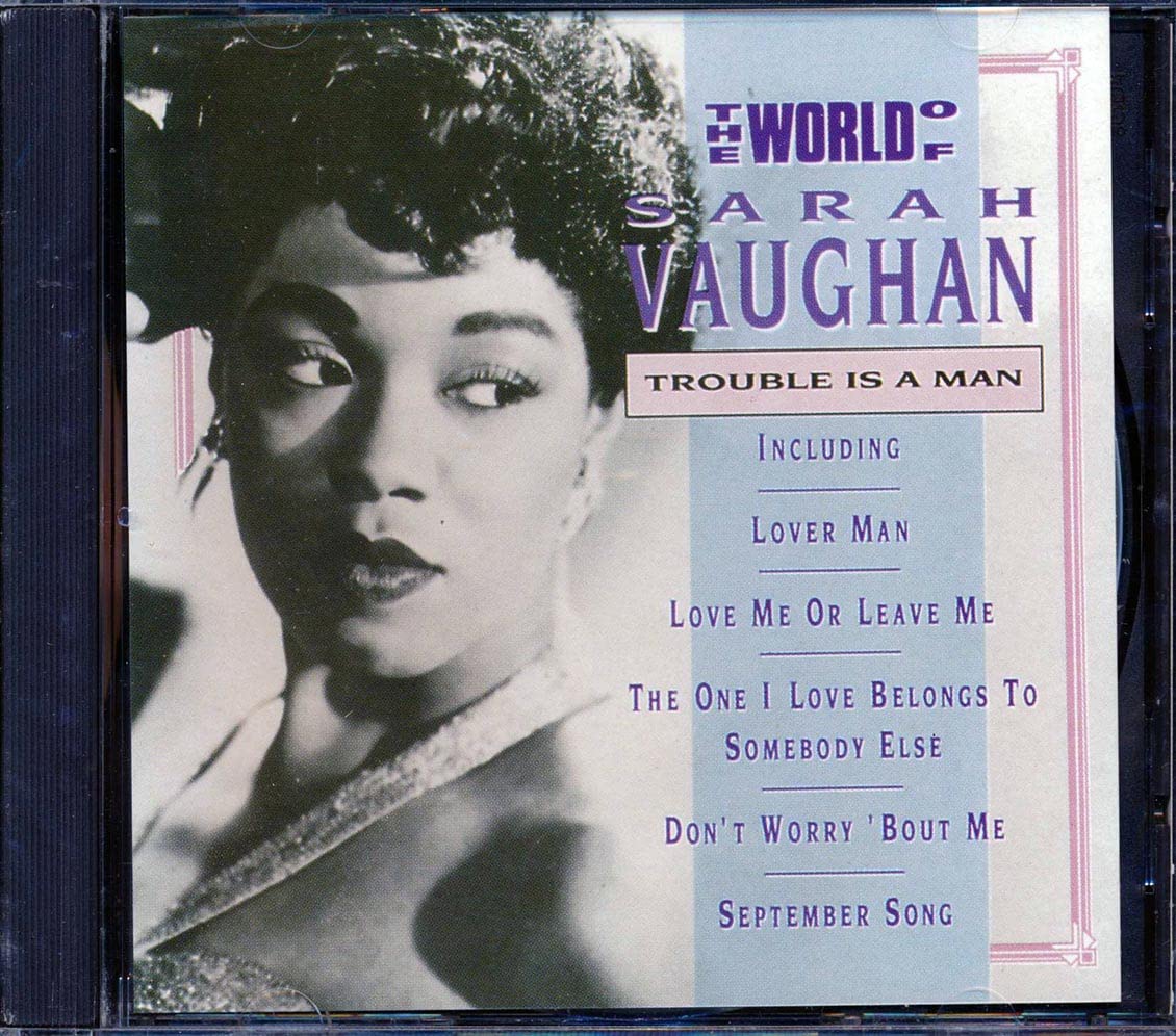 The World Of Sarah Vaughan -Trouble Is A Man [Audio CD] Sarah Vaughan