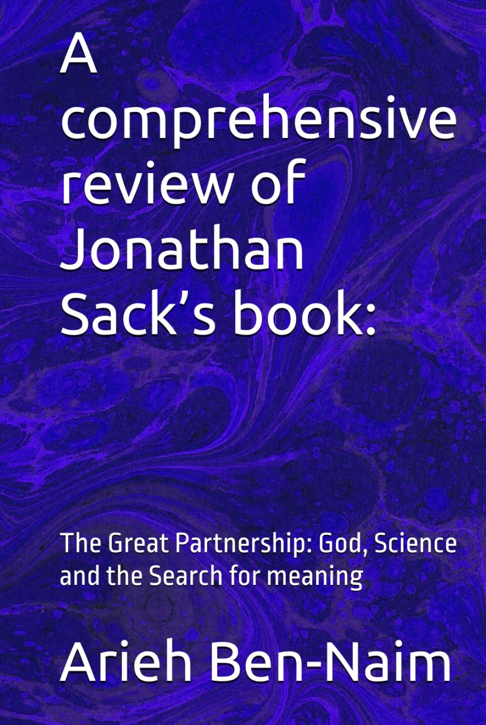 A comprehensive review of Jonathan Sack’s book:: The Great Partnership: God, Science and the Search for meaning