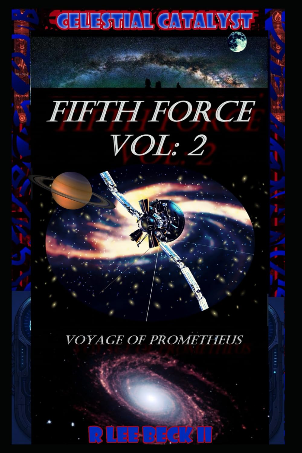 Celestial Catalyst: Blackstone: Fifth Force Vol: 2 Voyage of Prometheus