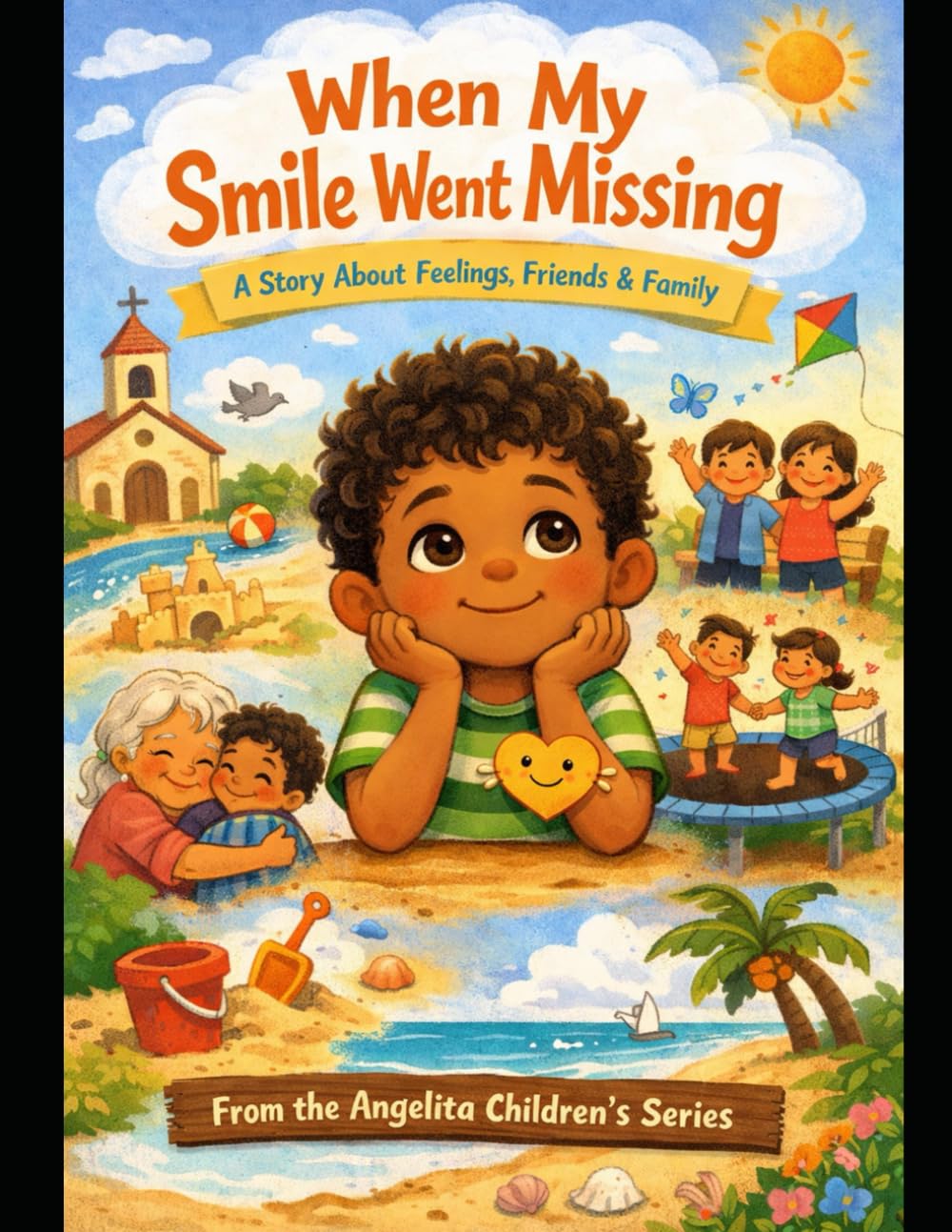 When My Smile Went Missing: A Healing Story For Little Hearts