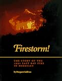 Firestorm!: The Story of the 1991 East Bay Fire in Berkeley