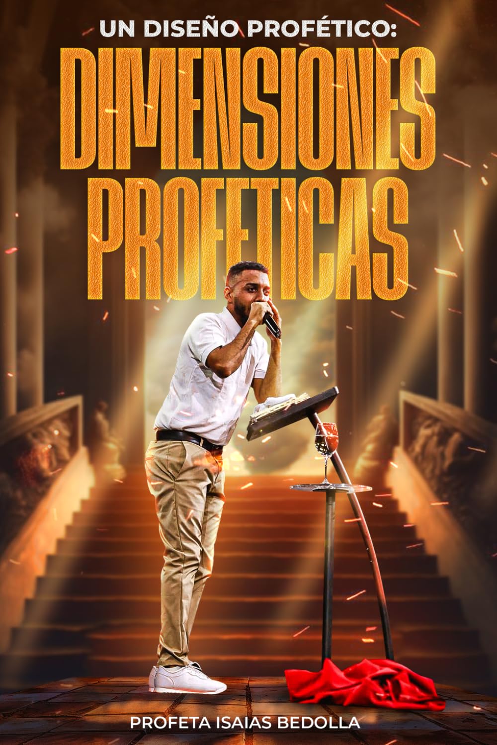 Un diseño profético: Dimensiones proféticas