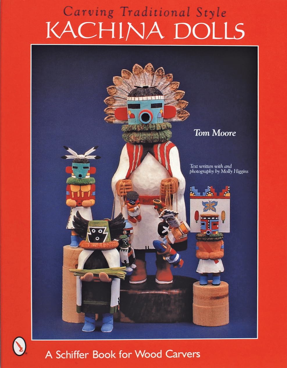 Carving Traditional Style Kachina Dolls (Schiffer Book for Woodcarvers)