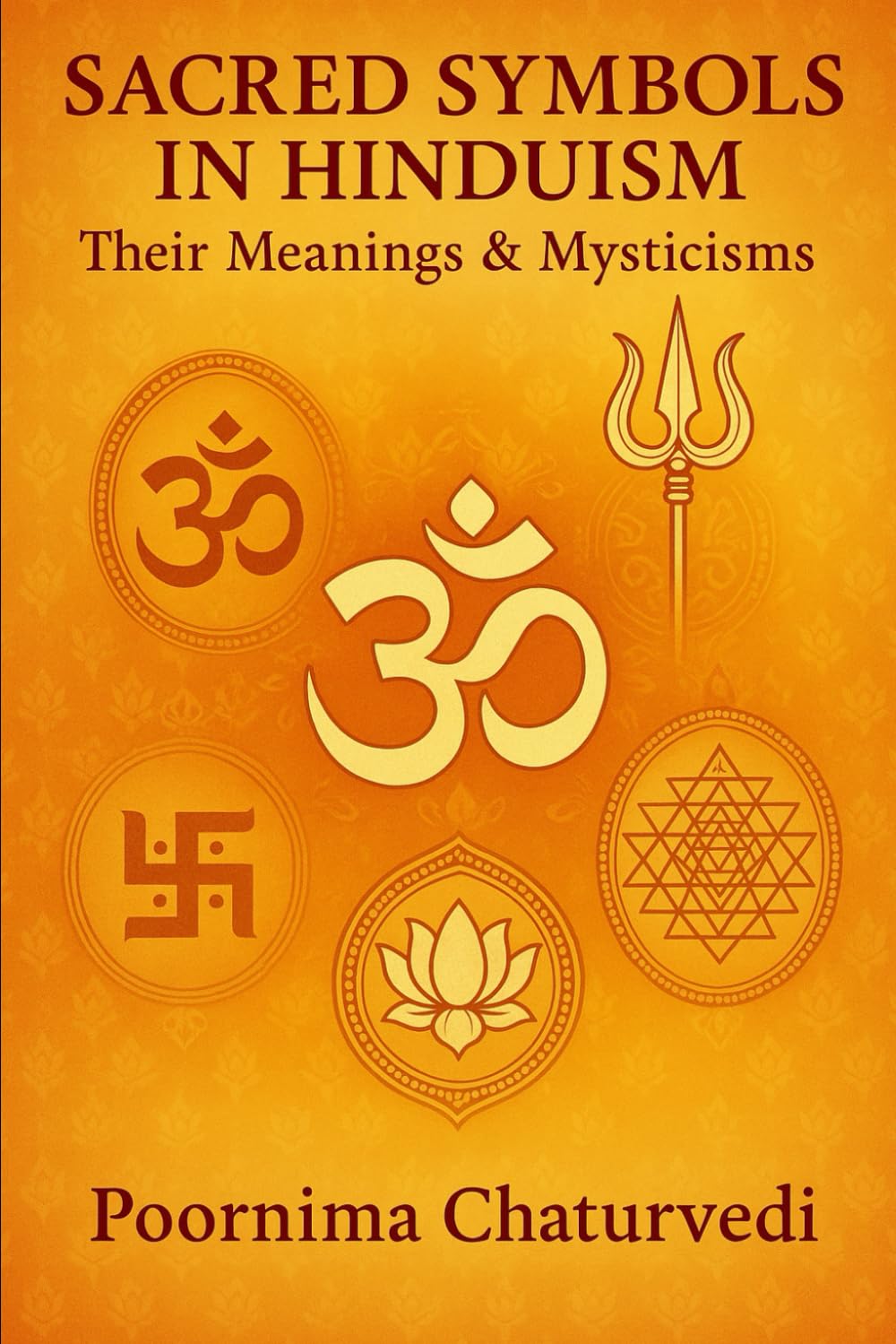 Sacred Symbols in Hinduism: Meanings & Mysticisms