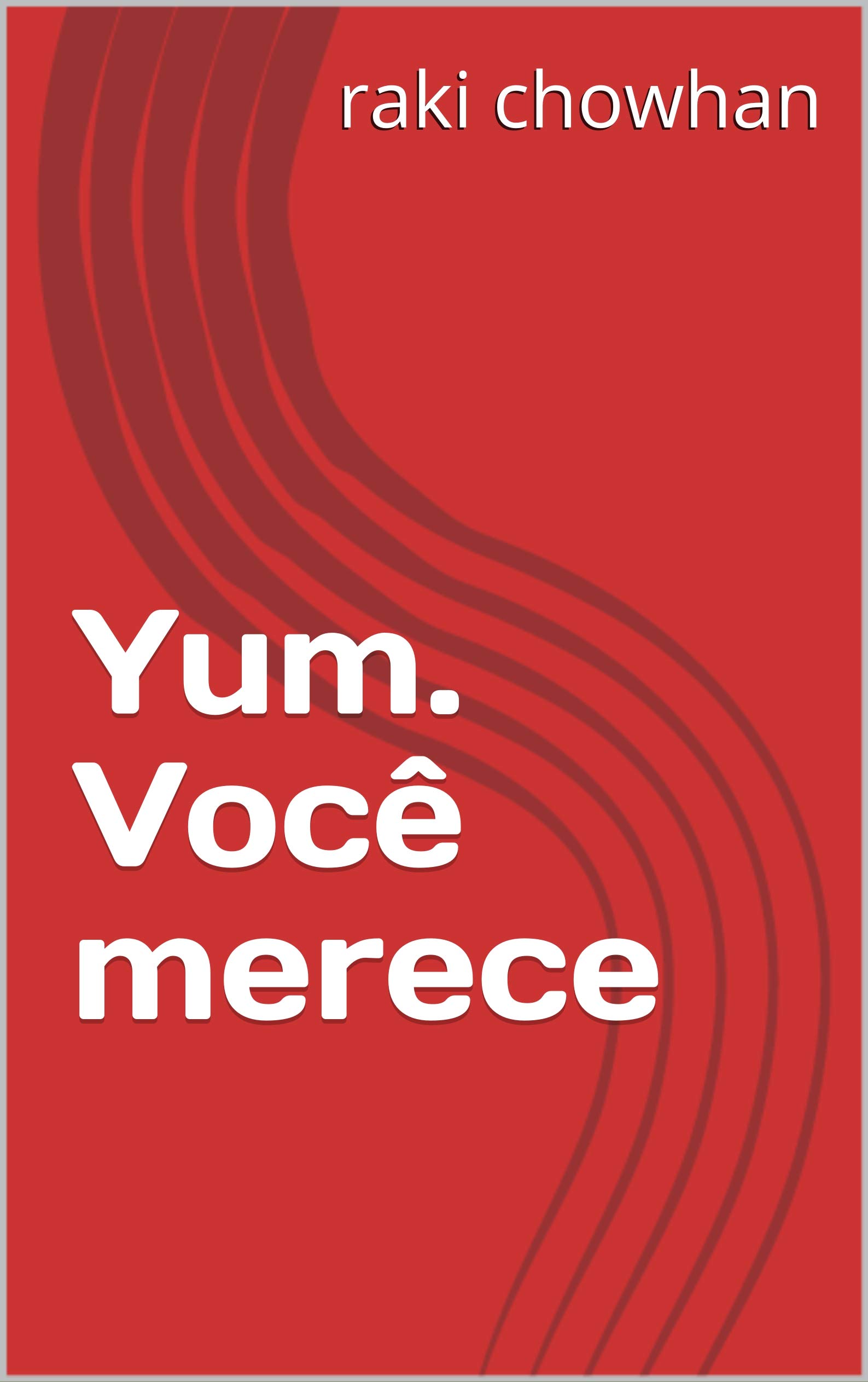 Yum. Você merece (Portuguese Edition)