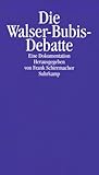 Die Walser-Bubis-Debatte - Frank Schirrmacher