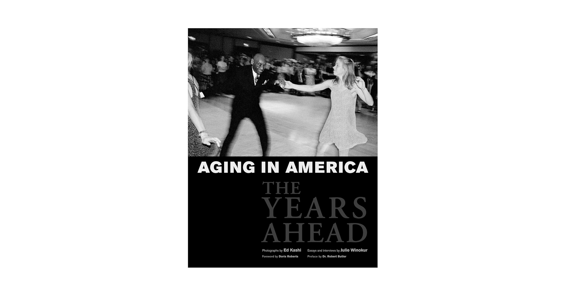 Aging in America: The Years Ahead: Winokur, Ed, Kashi, Ed