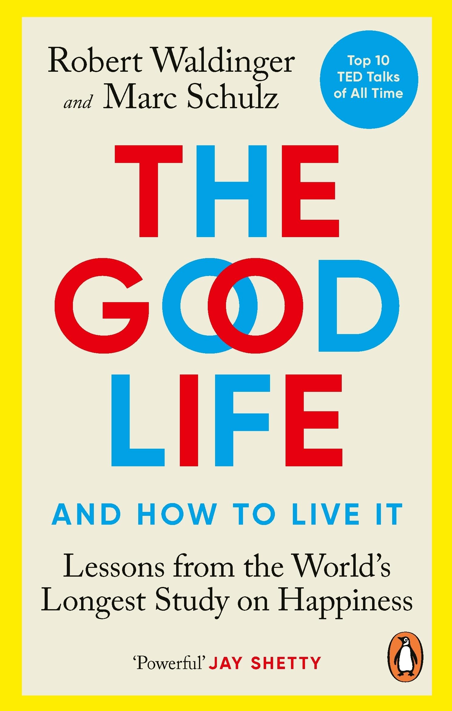 The Good Life: The life-changing bestseller on how to find happiness