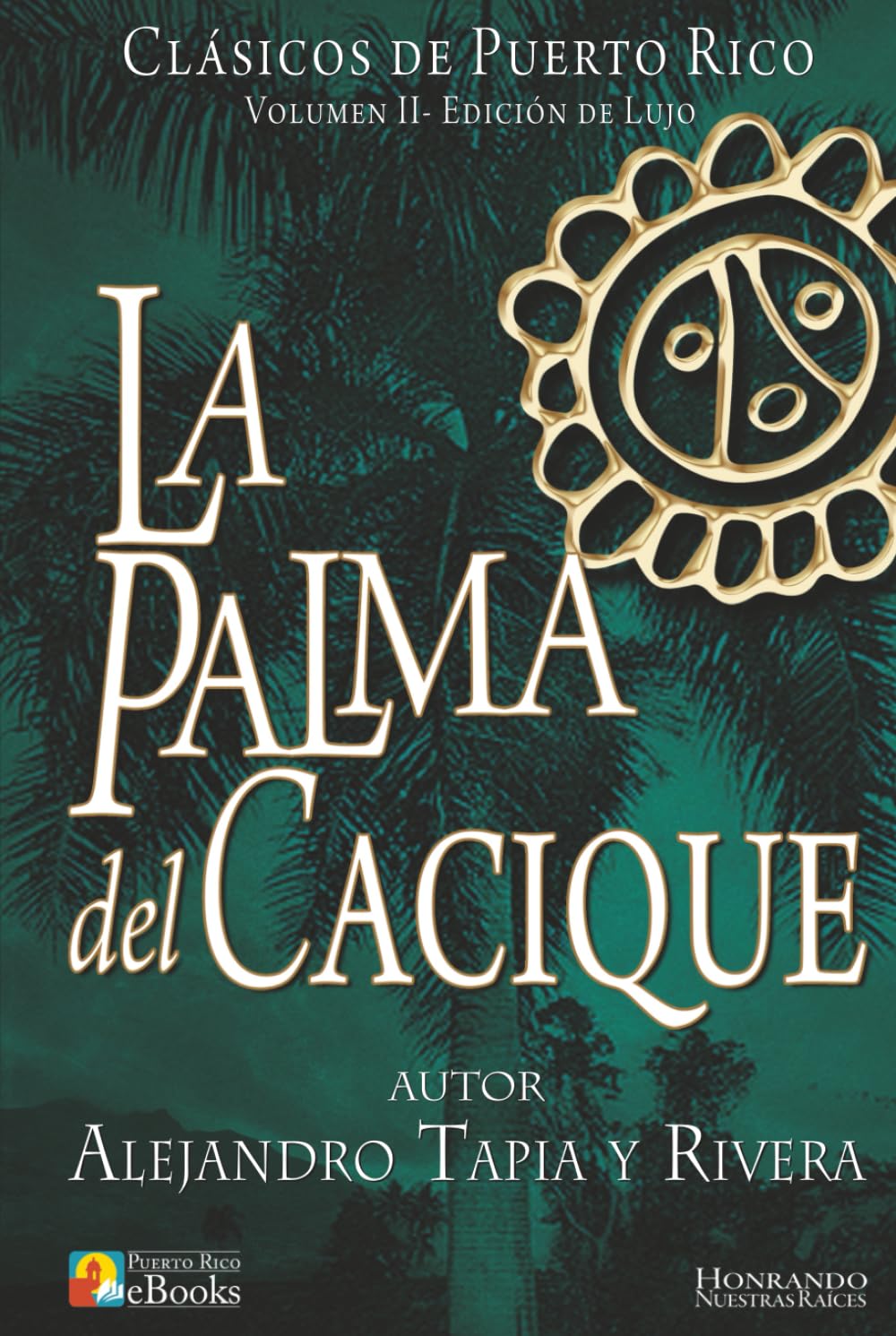 La Palma del Cacique: Edición de Lujo