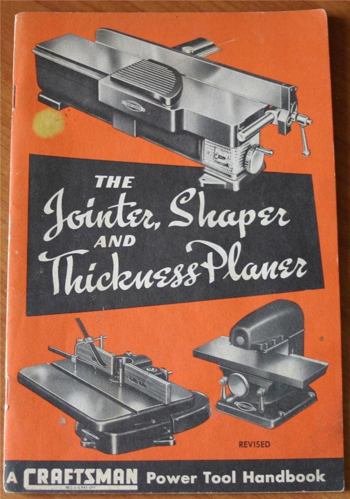 The Jointer, Shaper and Thickness Planer (A Craftsman Power Tool
