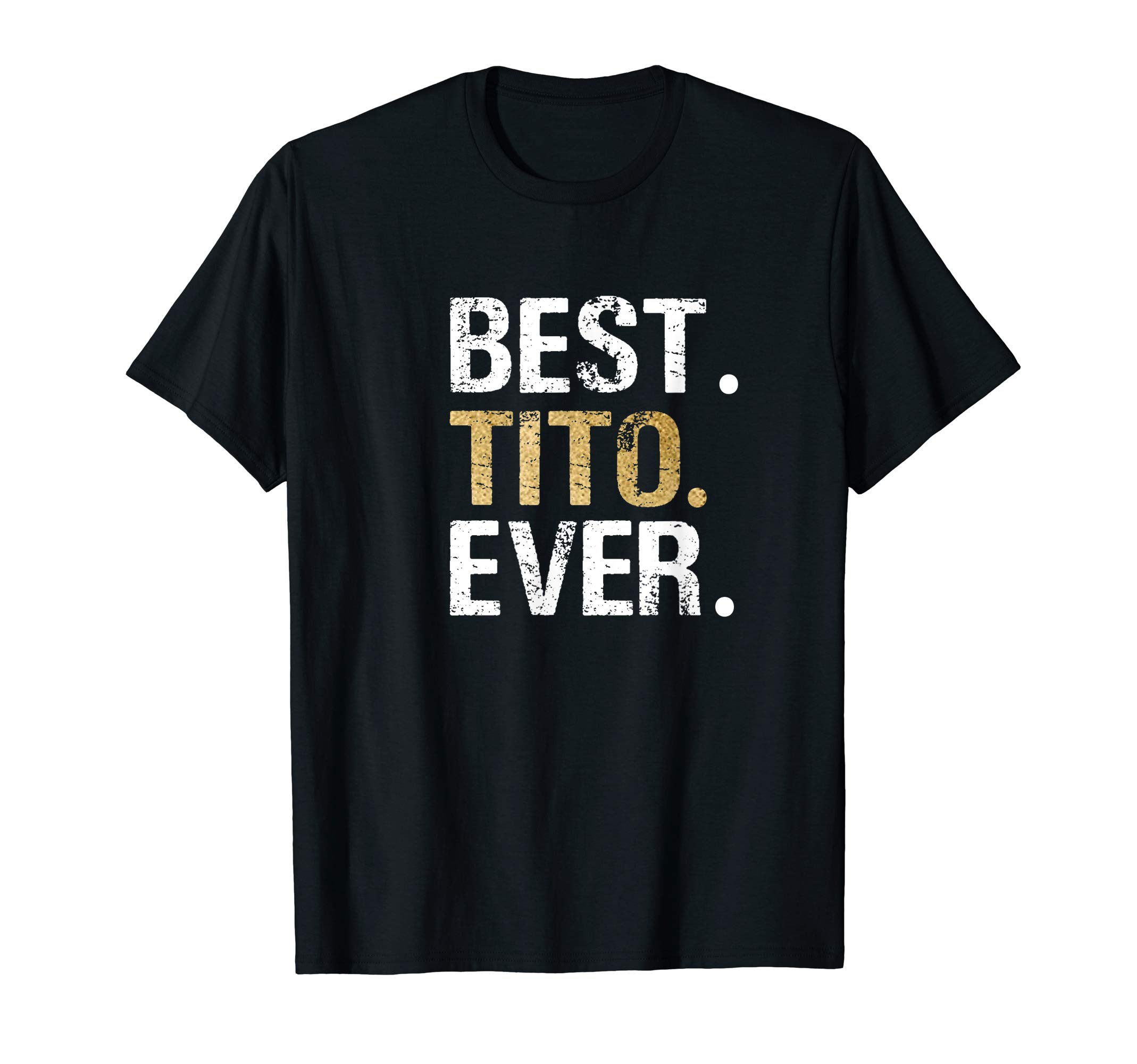 Best Tito Ever Gift for Spanish Mexican Grandpa T-ShirtOEKO-TEX STANDARD 100