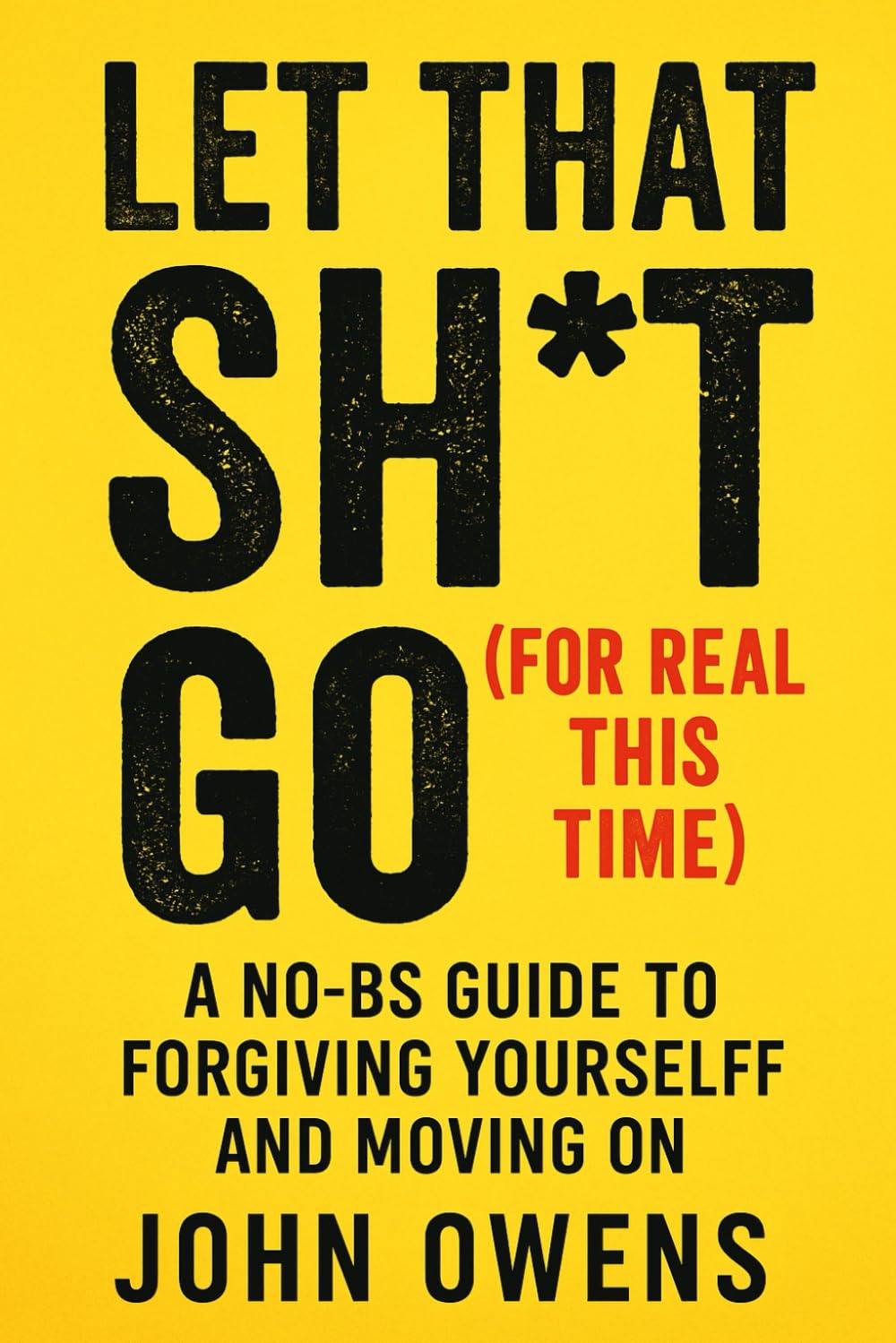 Let That Sh*t Go (For Real This Time) (Strong Self Connections)