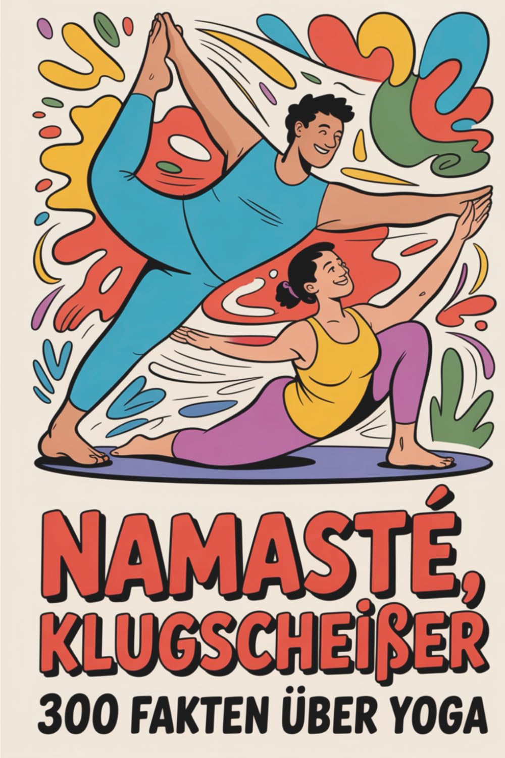 Namasté, Klugscheißer | 300 Fakten über Yoga | Yoga Geschenk | Yoga Zubehör