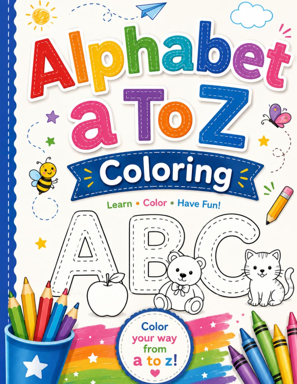 Alphabet A to Z Coloring Book: Learn the Alphabet with Coloring