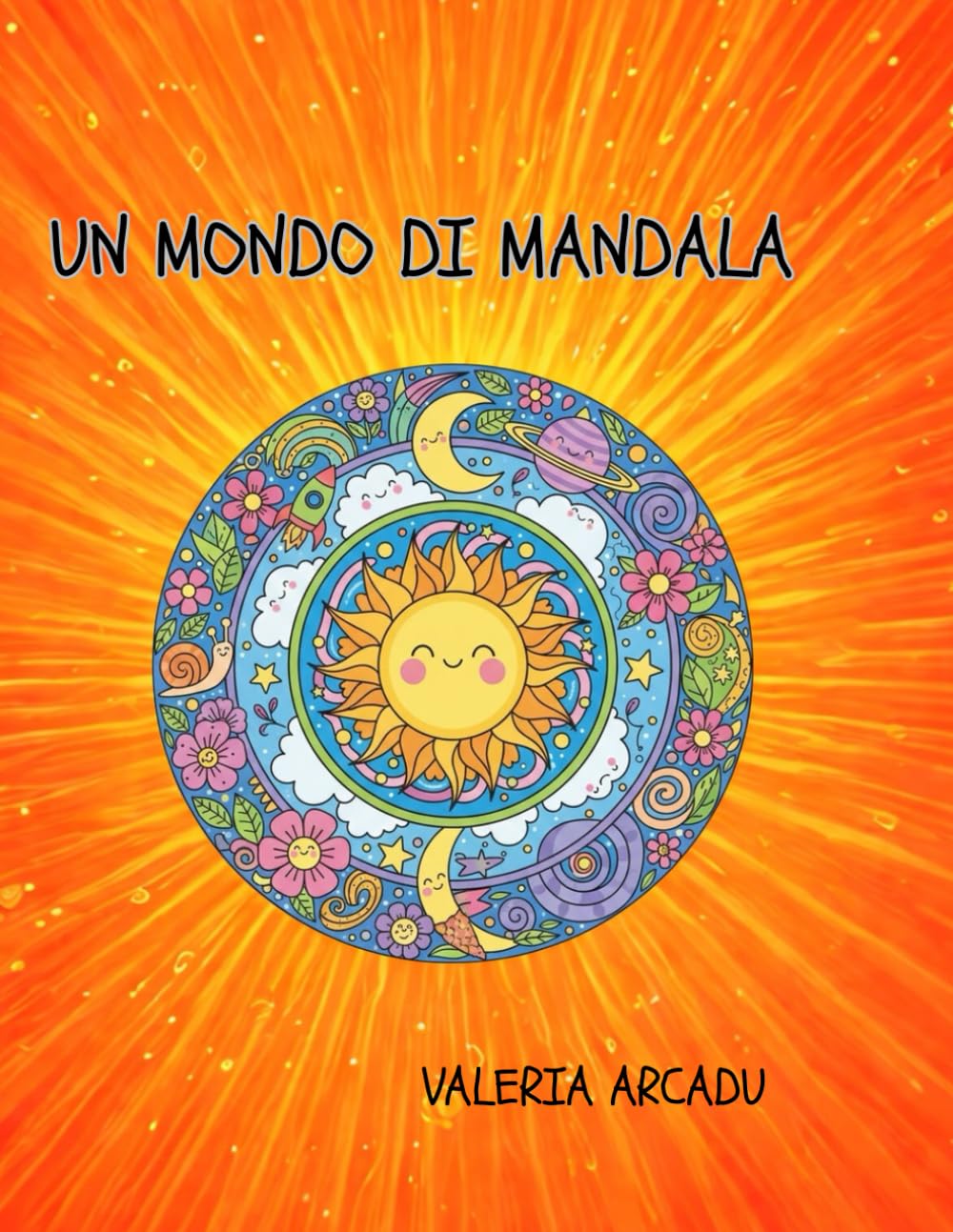 Un Mondo Di Mandala- Disegni Mandala da colorare per bambini 6-11 anni: Mandala educativi per stimolare creatività ed attenzione. per bambini 6-11 anni