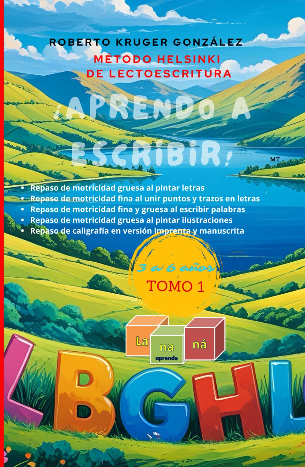 ¡Aprendo a escribir!: Método Helsinki de lectoescritura (Tomo 1)