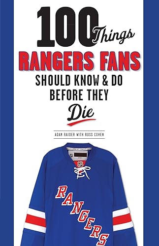 100 Things Rangers Fans Should Know &amp; Do Before They Die (100 Things...Fans Should Know)