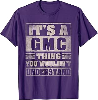 GMC Last Name Shirt It's A GMC Thing T-Shirt