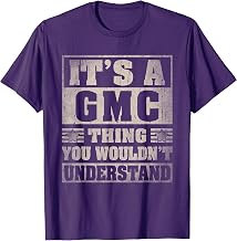 GMC Last Name Shirt It's A GMC Thing T-Shirt