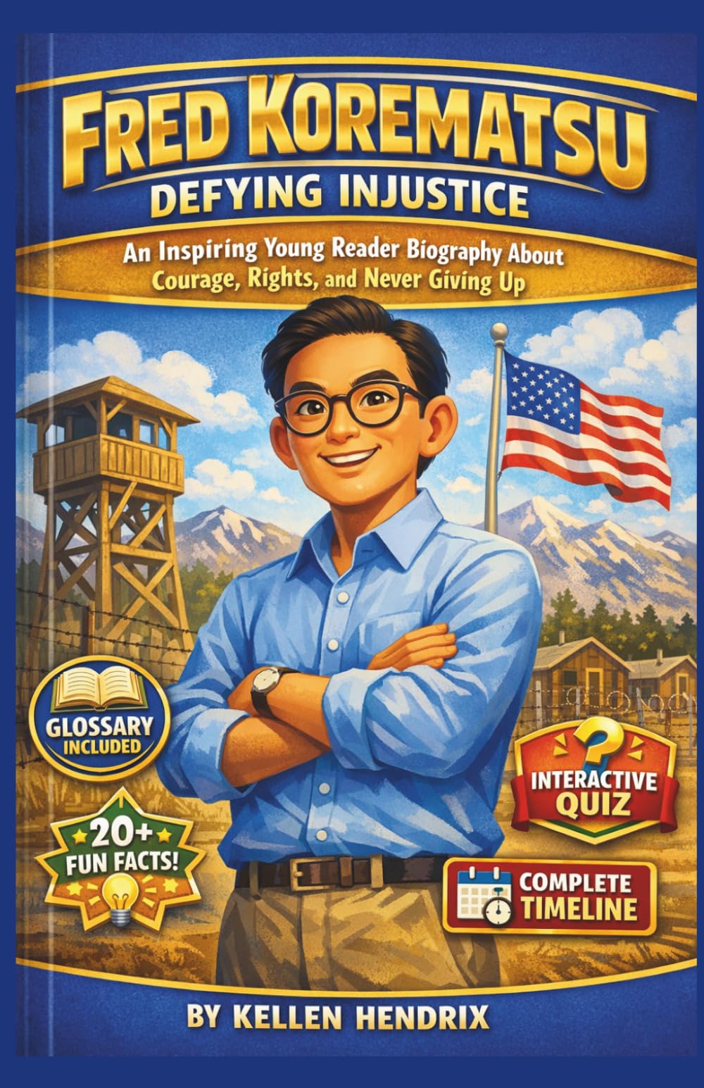 FRED KOREMATSU: DEFYING INJUSTICE: An Inspiring Young Reader Biography About Courage, Rights, and Never Giving Up